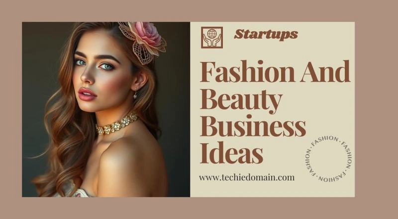 Fashion and beauty business ideas