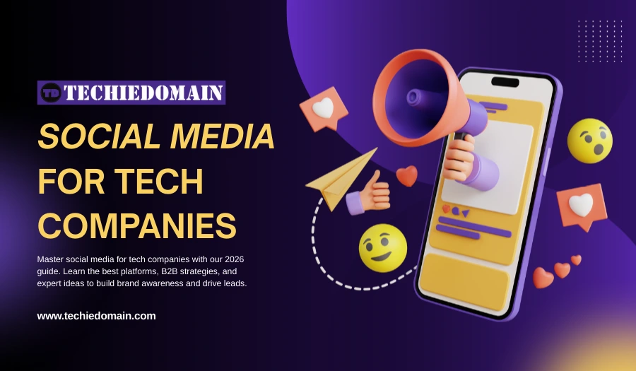 Social Media For Tech Companies: The 2026 Growth Blueprint