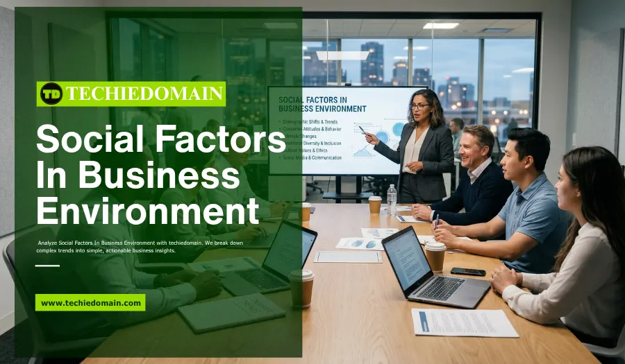 Why Your Strategy Fails Without Social Factors In Business Environment